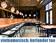 koriander too er&ouml;ffnete mit vietnamesischer Premium K&uuml;che in der Einsteinstra&szlig;e (Foto: Alp Tigli)